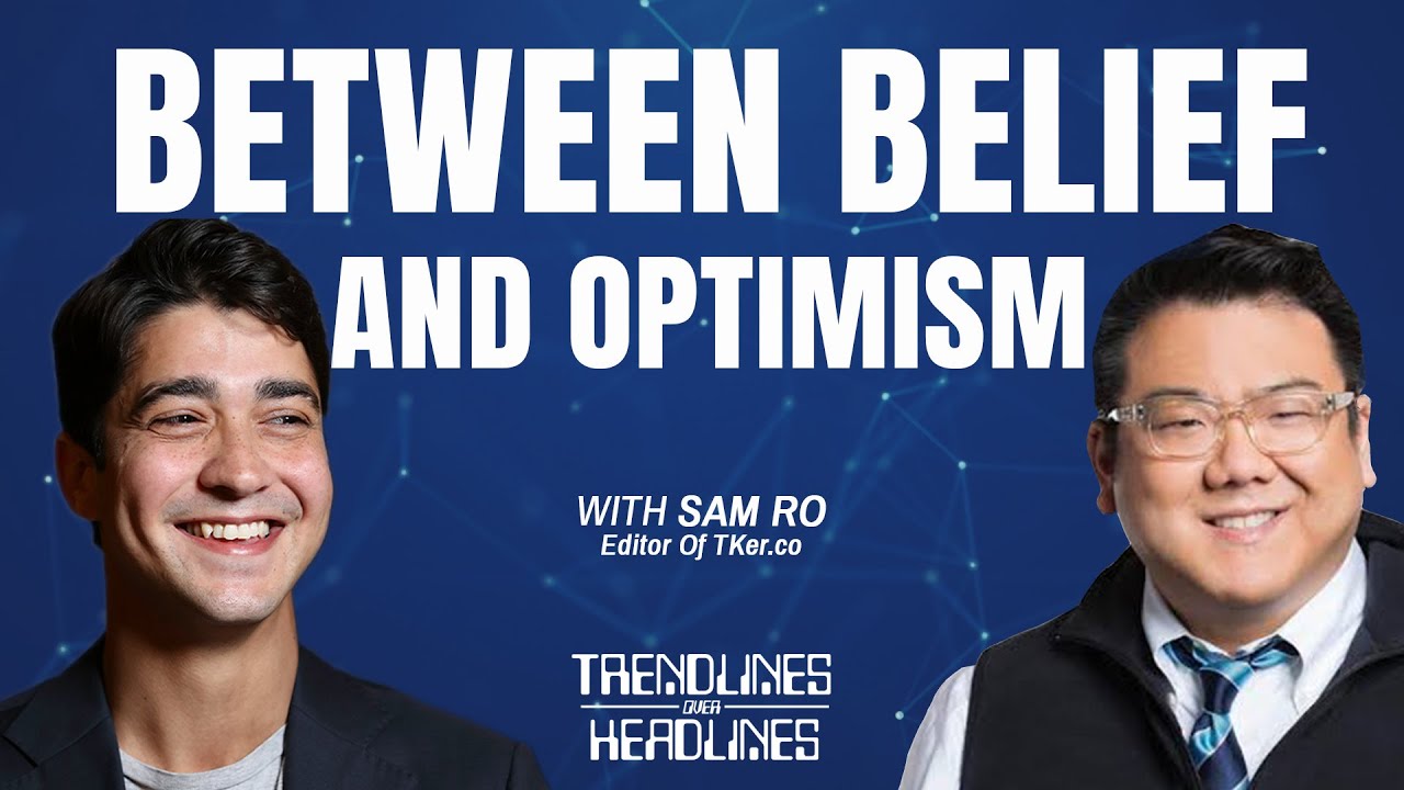 Between Belief And Optimism | Trendlines Over Headlines