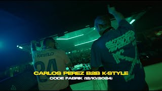 Carlos Pérez B2B K-Style @ CODE Fabrik (12/10/2024) [VIDEOSET]