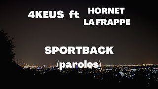 4Keus Ft Hornet la frappe - Sportback (Paroles)