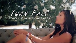 Iwan Fals - Ijinkan Aku Menyayangimu (Lirik & Video)  - Durasi: 4:45. 