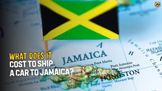 What Does It Cost to Ship a Car to Jamaica? 🇯🇲 | Car Shipping Rates, Taxes & Best Methods