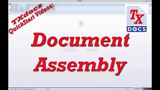 TXdocs Document Assembly QuickStart