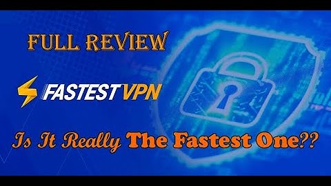 FastestVPN Full review and Honest Tutorial - 2020