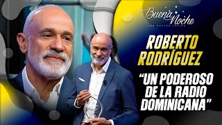 RECONOCIMIENTO A ROBERTO RODRÍGUEZ POR SU TRAYECTORIA ININTERRUMPIDA / BUENA NOCHE