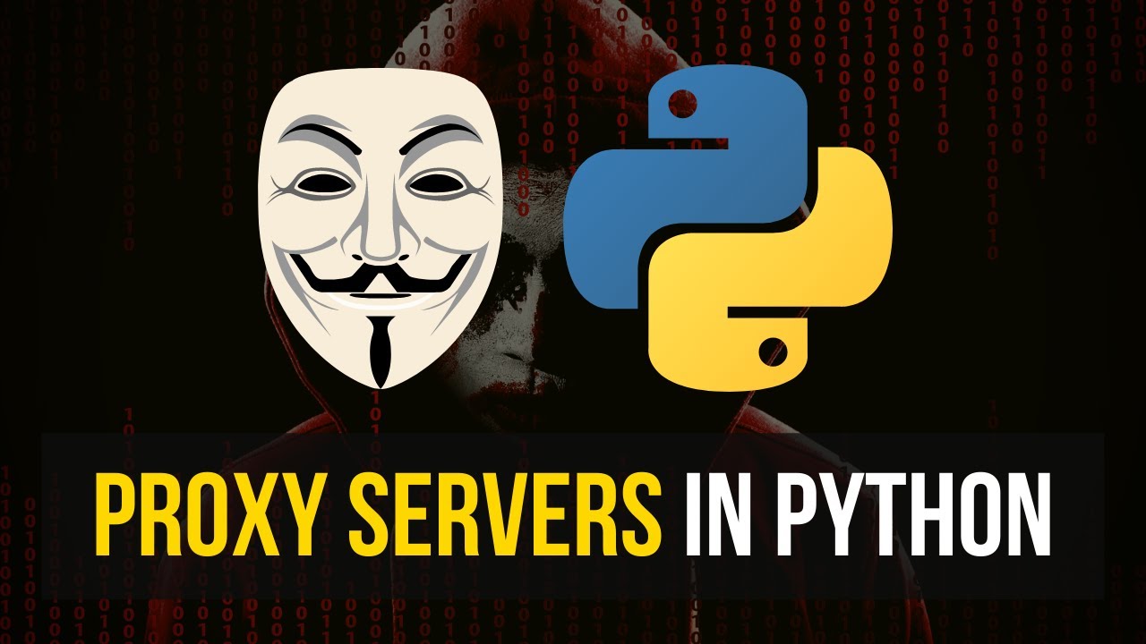 How To Use Proxy Servers In Python