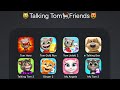 Talking Tom Hero Dash,Gold Run,Talking Tom Jetski 2,Talking Ben,My Angela,Talking Ginger 2,My Tom 2