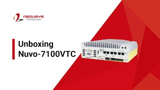 Unboxing Nuvo-7100VTC, A Rugged In-vehicle Computing Platform