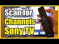 How to scan for channels on sony tv with google tv antenna air or cable