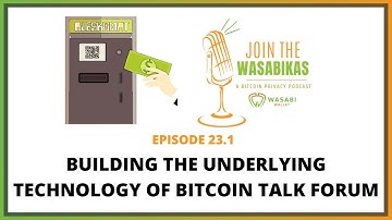 23.1 Building the Underlying Technology of Bitcoin Talk Forum || Chill from Bleskomat