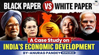 The Real India's Growth Story | BJP’s White Paper vs. Congress’s Black Paper | Case Study | UPSC GS3