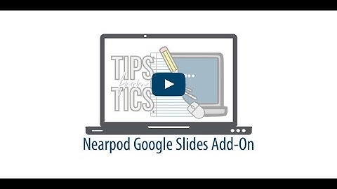 Nearpod Google Slides Add On