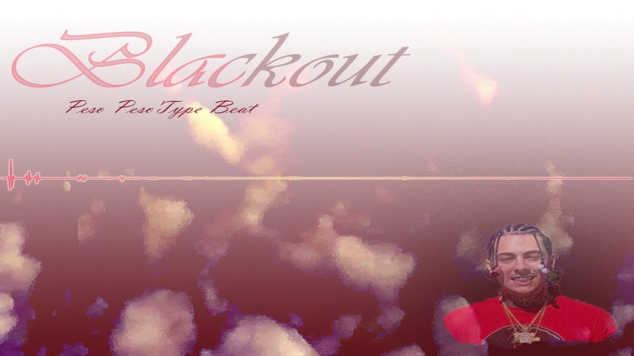 Peso Peso Type Beat 2019 “Blackout” (prod. Chapz)
