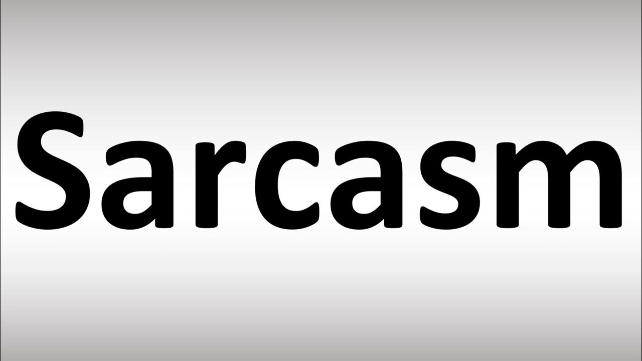 How To Pronounce Sarcasm YouTube how-to-pronounce-sarcasm-youtube