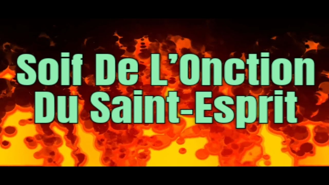 Comment Prier Pour Activer L' Onction Du SaintEsprit Dans Ma vie