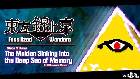 [東方 Remix] Touhou FW : The Maiden Sinking into the Deep Sea of Memory