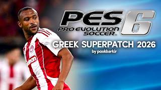PES 6 PC - Greek Superpatch v2 season 2025-26 by @paokkerkir