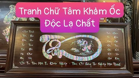 12 Triệu Bức Tranh Chữ Tâm Khảm Ốc Độc Đáo Nhất Làng Nghề Khảm Trai Truyền Thống Hotline 0947068689