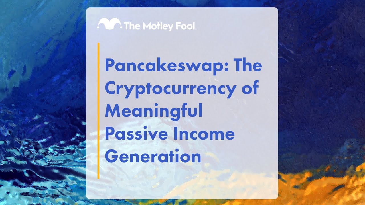 Pancakeswap: The Cryptocurrency of Meaningful Passive Income Generation