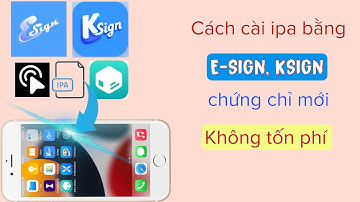 Cách cài KSign, E-Sign chứng chỉ mới nhất trên ios | Cài file ipa trên ios @hadu75tv2