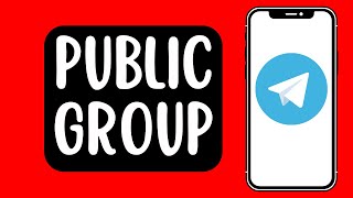 How To Make Public Group On Telegram