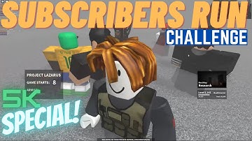Roblox Project Lazarus: 5K Special Subscribers Run Challenge