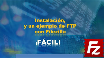 INSTALACIÓN DE FILEZILLA Y UN EJEMPLO. ¡FÁCIL!