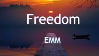 EMM - Freedom (Lyrics)