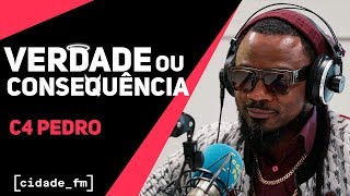 VERDADE OU CONSEQUÊNCIA - C4 PEDRO | CIDADE FM