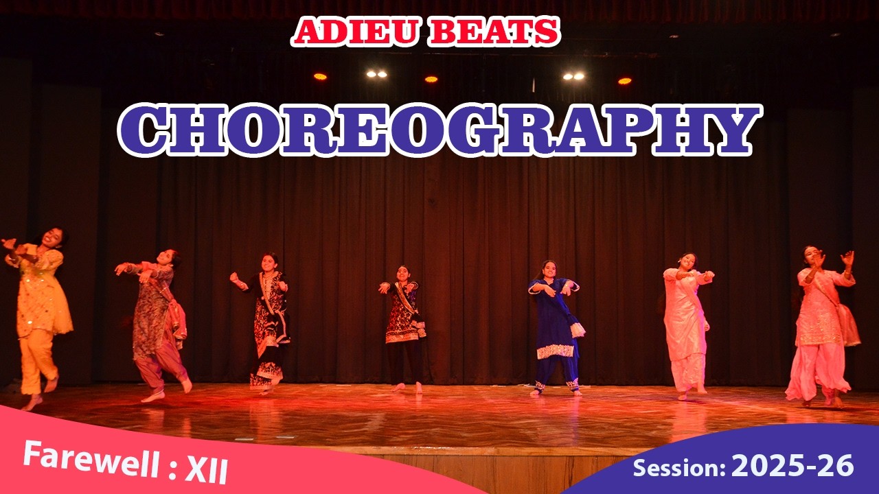 CHOREOGRAPHY / ADIEU BEATS / FAREWELL / CLASS - XII / 2025 - 26 - YouTube