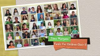 Jāne Maryam (جان مریم) by Pardis for Children Choir II Resimi