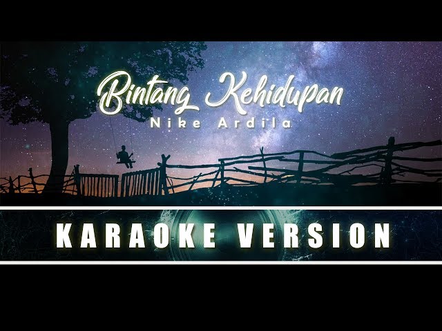 NIKE ARDILA - Bintang Kehidupan (Karaoke | No Vocal)