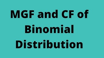 MGF and CF of Binomial Distribution