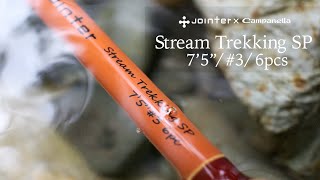 【JOINTER×Campanella　Stream Trekking SP7'5"#3 6pcs】紹介動画