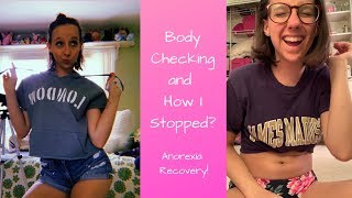 Body Checking And How I Stopped? Anorexia Recovery