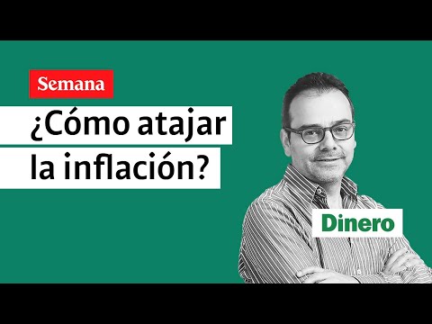 ¿Cómo atajar la inflación? | Semana Noticias
