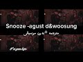 Snooze Agust D Woosung مترجمه بدون موسيقى 