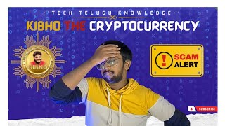 Kibho The Cryptocurrency Scam in Telugu | Scam Alert #scam