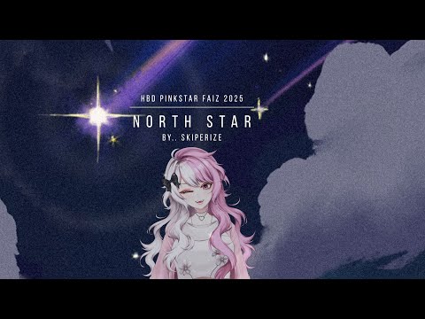 แสงดาวนำทาง (North Star) - PinkStar Faiz | By Skiperize