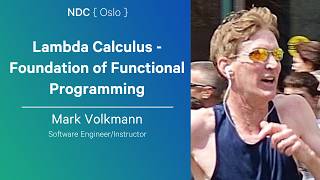 Lambda Calculus - Foundation of Functional Programming - Mark Volkmann - NDC Oslo 2026