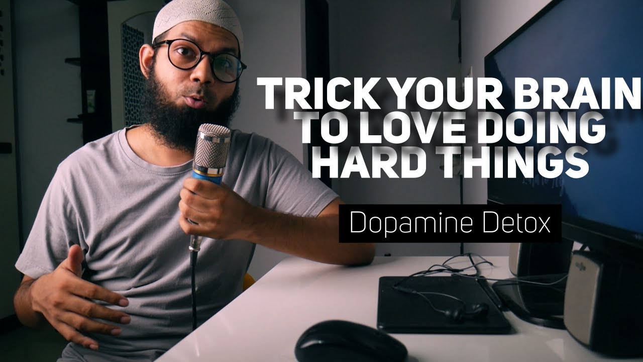 Trick your brain to love doing hard things (Dopamine Detox) - YouTube