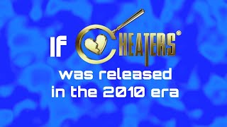 (FANMADE) If Cheaters was released in the 2012-2021 theme in 2001...