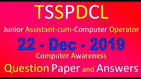 TSSPDCL JUNIOR ASSISTANT-CUM-COMPUTER OPERATOR 22-12-2019 Question Paper Answers Computer Awareness