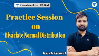 Practice Session on Bivariate Normal Distribution | Harsh Jaiswal #unacademy #letscrackit
