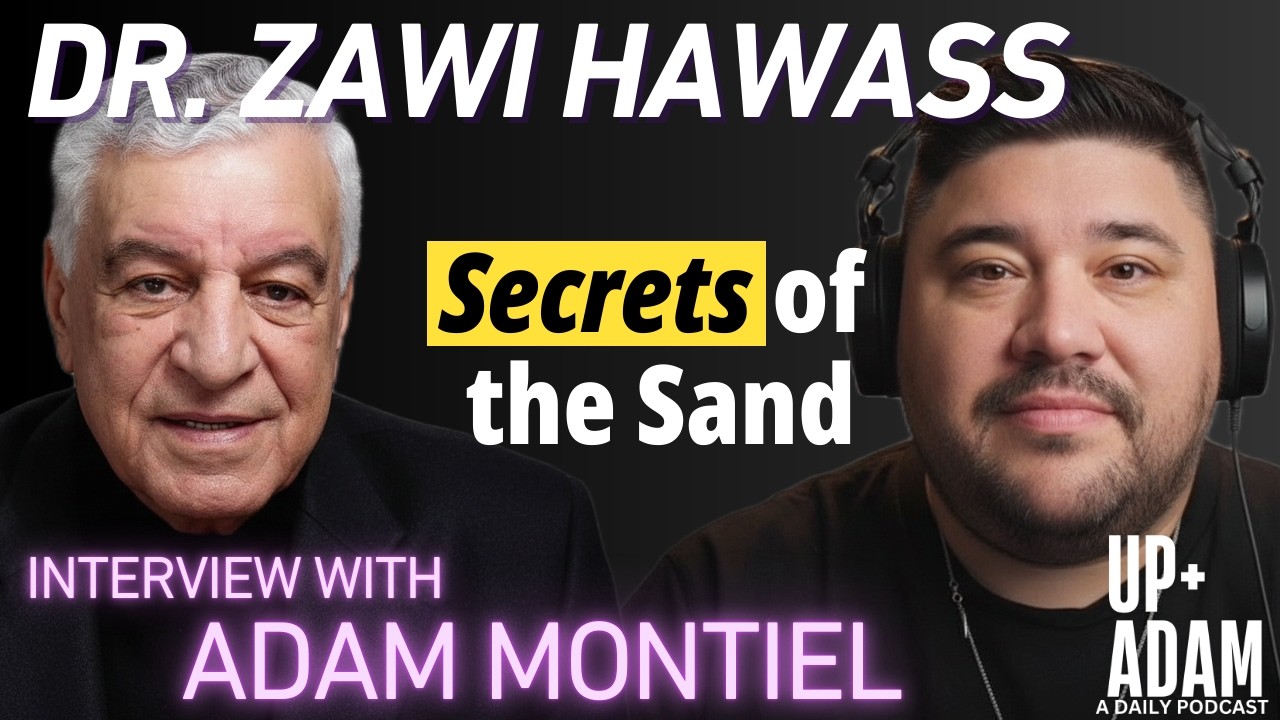 Доктор Захи Хавасс | Человек в шляпе | Секреты Великой пирамиды | Up+Adam с Адамом Монтьелем