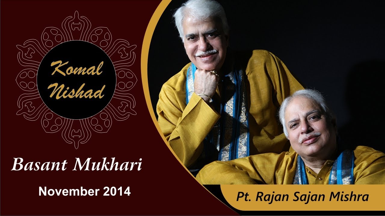 Raag Basant Mukhari | Pt. Rajan Sajan Mishra | Hindustani Classical Vocal | Part 3/5