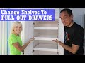 DIY Changing pantry shelves to pullout drawers