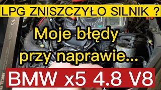 NIE ODPALA. BMW x5 4.8 V8. LPG ZNISZCZYŁO SILNIK?  Naprawa kolektora. Część Druga. Part 2.