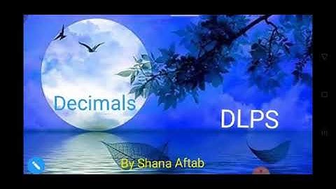 Decimals Class - V Chapter - 7 (Part - 1/4) by Shana Aftab (DLPS)
