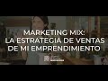 Marketing Mix: La estrategia de Ventas de mi Emprendimiento