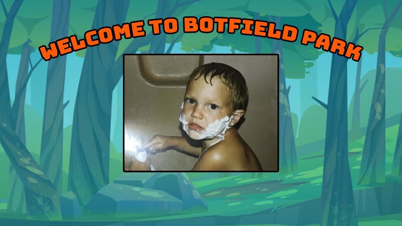 Welcome to Botfield Park - Willdermoose